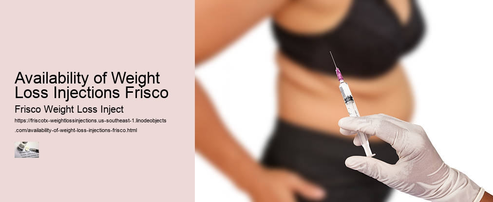 Availability of Weight Loss Injections Frisco